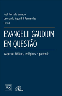 Evangelii Gaudium: As Sementes de um Pontificado - Teologia PUC-Rio